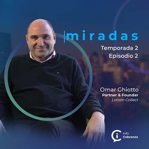 Miradas | Temporada 2: Omar Ghiotto, Partner & Founder en Latam Collect